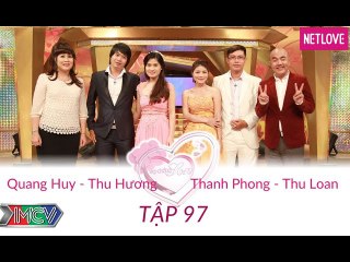 Vợ Chồng Son - Tập 97: Quang Huy - Thu Hương và Thanh Phong - Thu Loan