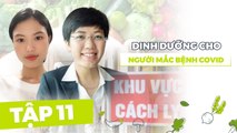 CTalk Tập 11 IChuyên gia dinh dưỡng Lê Hải Yến TƯ VẤN về dinh dưỡng cho NHỮNG BỆNH NHÂN MẮC COVID-19