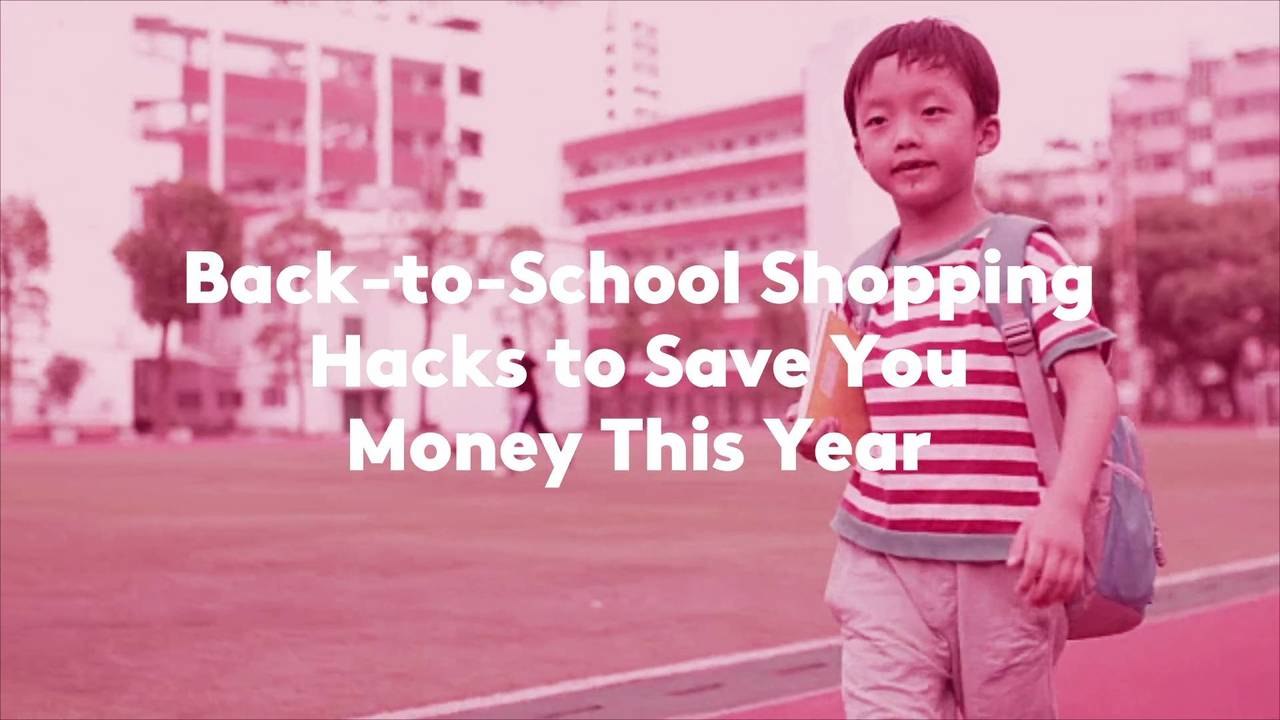 Back-to-School Shopping Hacks to Save You Money This Year