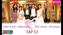 Vợ Chồng Son - Tập 52: Minh Thanh - Hồng Hạnh và Duy Thanh - Thị Hương