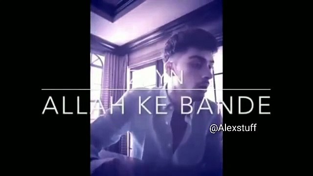 ZAYN MALIK singing ALLAH KE BANDE HASDE