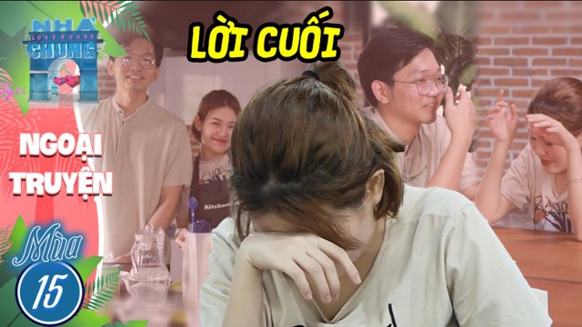 Cuộc nói chuyện CUỐI CÙNG trước khi bị bại lộ là CẶP ĐÔI BÍ ẨN I Love House Mùa 15 Ngoại Truyện