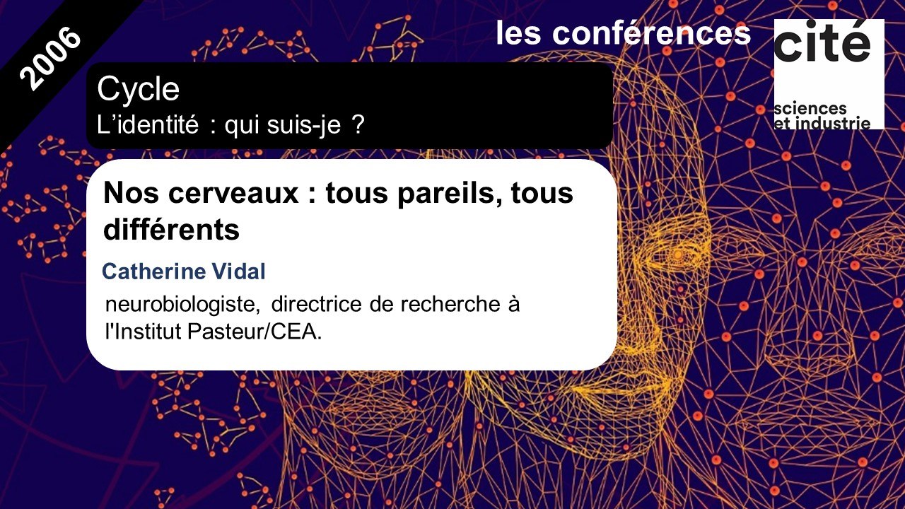 Nos cerveaux : tous pareils, tous différents