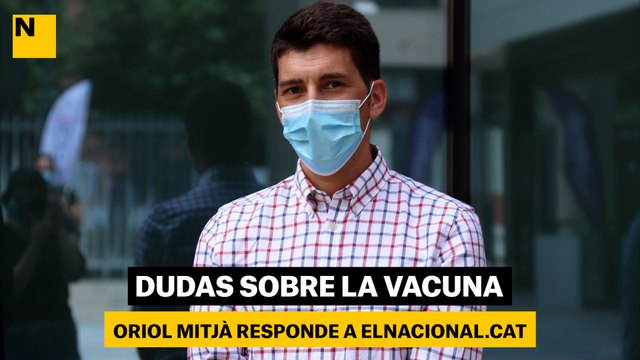 8 grandes preguntas sobre la vacuna para Oriol Mitjà