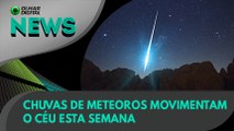 Ao Vivo | Chuvas de meteoros movimentam o céu esta semana | 27/07/2021 | #OlharDigital