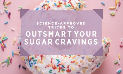 Science-Approved Tricks to Outsmart Your Sugar Cravings