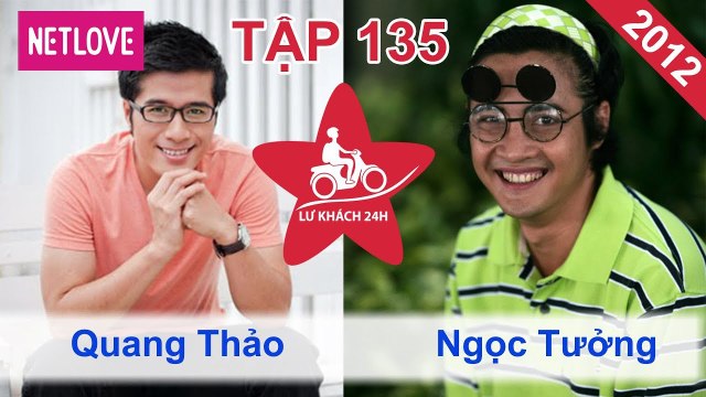 Lữ Khách 24 Giờ - Tập 135: Quang Thảo - Ngọc Tưởng