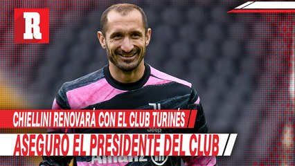 Giorgio Chiellini renovará con la Juventus, aseguró el presidente de la Juve