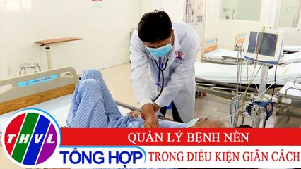 Sức khỏe của bạn: Quản lý bệnh nền trong điều kiện giãn cách