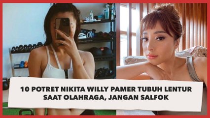 10 Potret Nikita Willy Pamer Tubuh Lentur saat Olahraga, Jangan Salfok