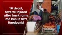 18 dead, several injured after truck rams into bus in UP's Barabanki 