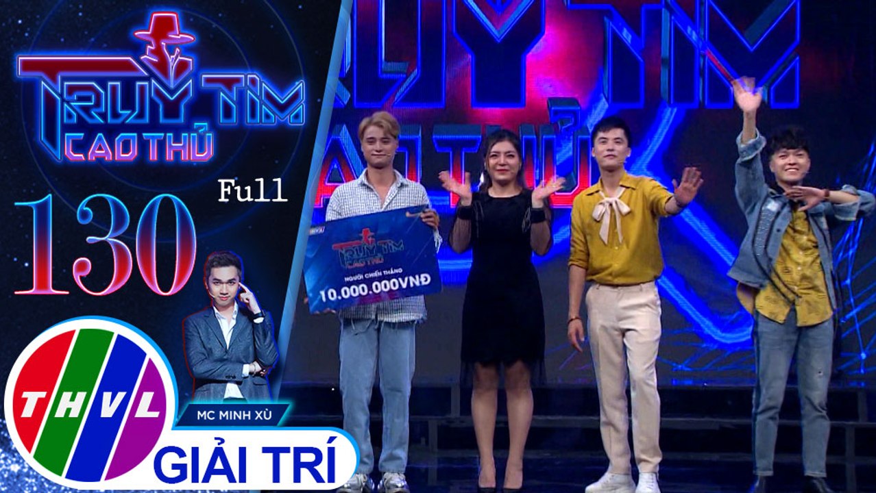 Truy tìm cao thủ - Tập 130 FULL: Ca sĩ Minh Sang, diễn viên Kang Phạm, ca sĩ Xuân Nghi, Khánh Hoàng