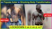 This Actor's Shocking Body Transformation, Shares Then & Now Pictures