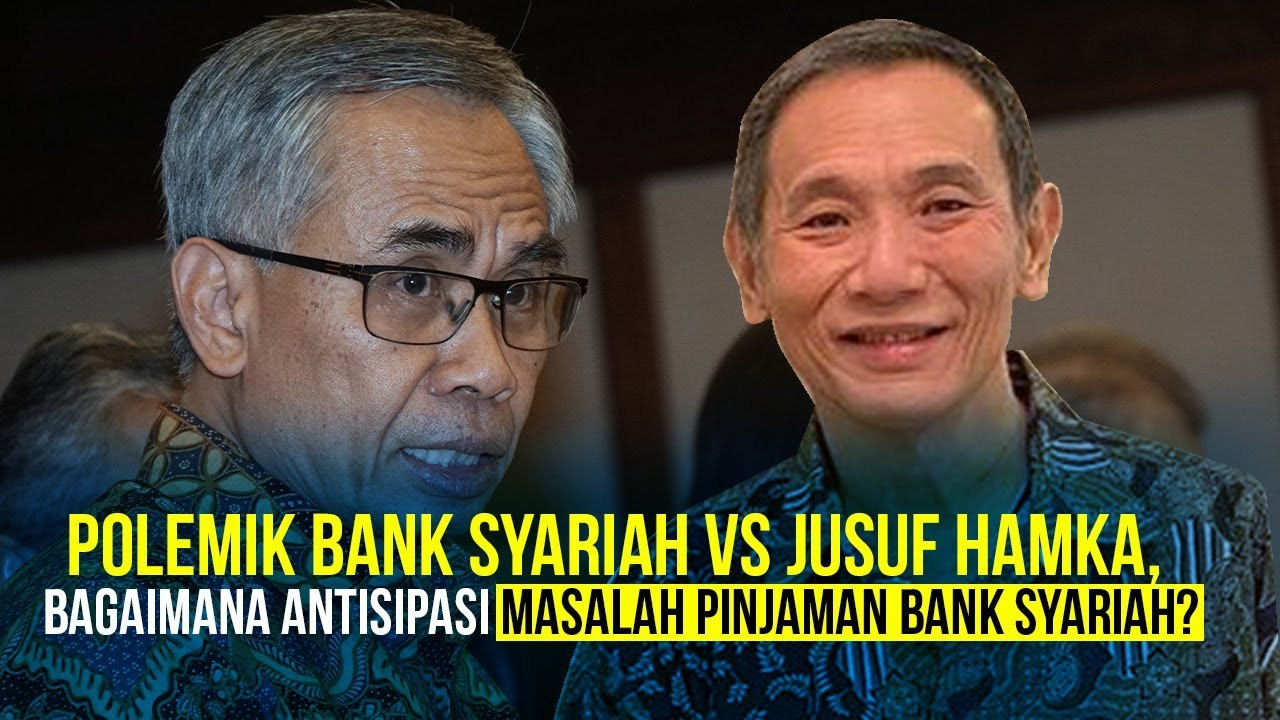 Polemik Bank Syariah vs Jusuf Hamka, Bagaimana Antisipasi Masalah Pinjaman Bank Syariah?