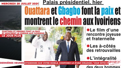 Le Titrologue du 28 Juillet 2021 : Ouattara et Gbagbo font la paix et montrent le chemin aux Ivoiriens