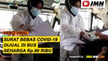 REPORTASE - SURAT BEBAS COVID-19 DIJUAL DI BUS SEHARGA RP.90 RIBU