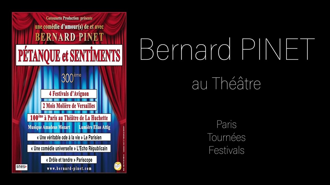 Bernard Pinet au Théâtre - Paris et Festival d'Avignon 2012 à 2017