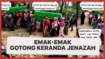 Heboh Emak-emak Gotong Keranda Jenazah ke Kuburan, Ternyata Ini Alasannya