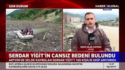 Artvin'de selde kaybolan Serdar Yiğit'in cansız bedeni bulundu