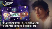 Ricardo Scioville, el creador de Cazadores de Estrellas - Venezolano que Vuela y Brilla