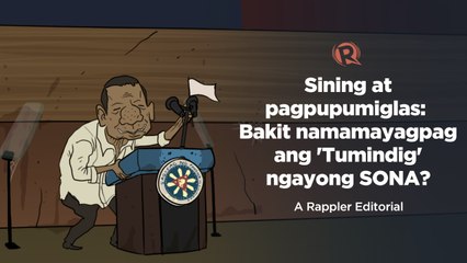 [VIDEO EDITORIAL] Sining at pagpupumiglas: Bakit namamayagpag ang 'Tumindig' ngayong SONA