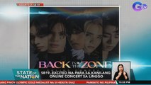 SB19, excited na para sa kanilang online concert sa Linggo | SONA