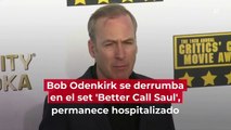 Bob Odenkirk se derrumba en el set 'Better Call Saul', permanece hospitalizado.