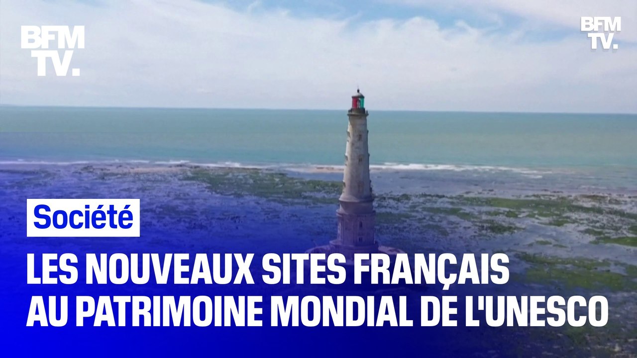 Phare de Cordouan, ville de Nice, forêt de la Massane...: ces sites français qui viennent d'intégrer la liste du patrimoine mondial de l'Unesco