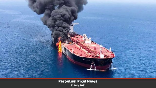 PPN World News Headlines - 31 Jul 2021 | Iran Tanker Attack | Afghans in the USA | Shakira Tax Fraud