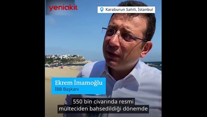 Ekrem İmamoğlu lafı eveledi geveledi mülteci meselesini plajlara bağladı!