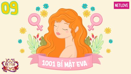 1001 Bí Mật Eva - Phần 2 - Tập 09