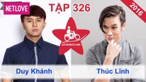 Lữ Khách 24 Giờ - Tập 326: Duy Khánh - Lincoln Thúc Lĩnh