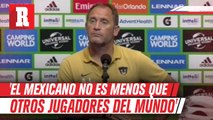 Lillini tras derrota de Pumas ante Everton: 'El mexicano no es menos que otros jugadores del mundo'
