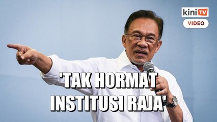 'Tak hormat institusi raja' - Dewan kecoh Anwar baca kenyataan Istana