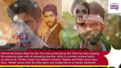 Mehndi Hai Rachne Waali spoiler alert Mandar challenges Raghav