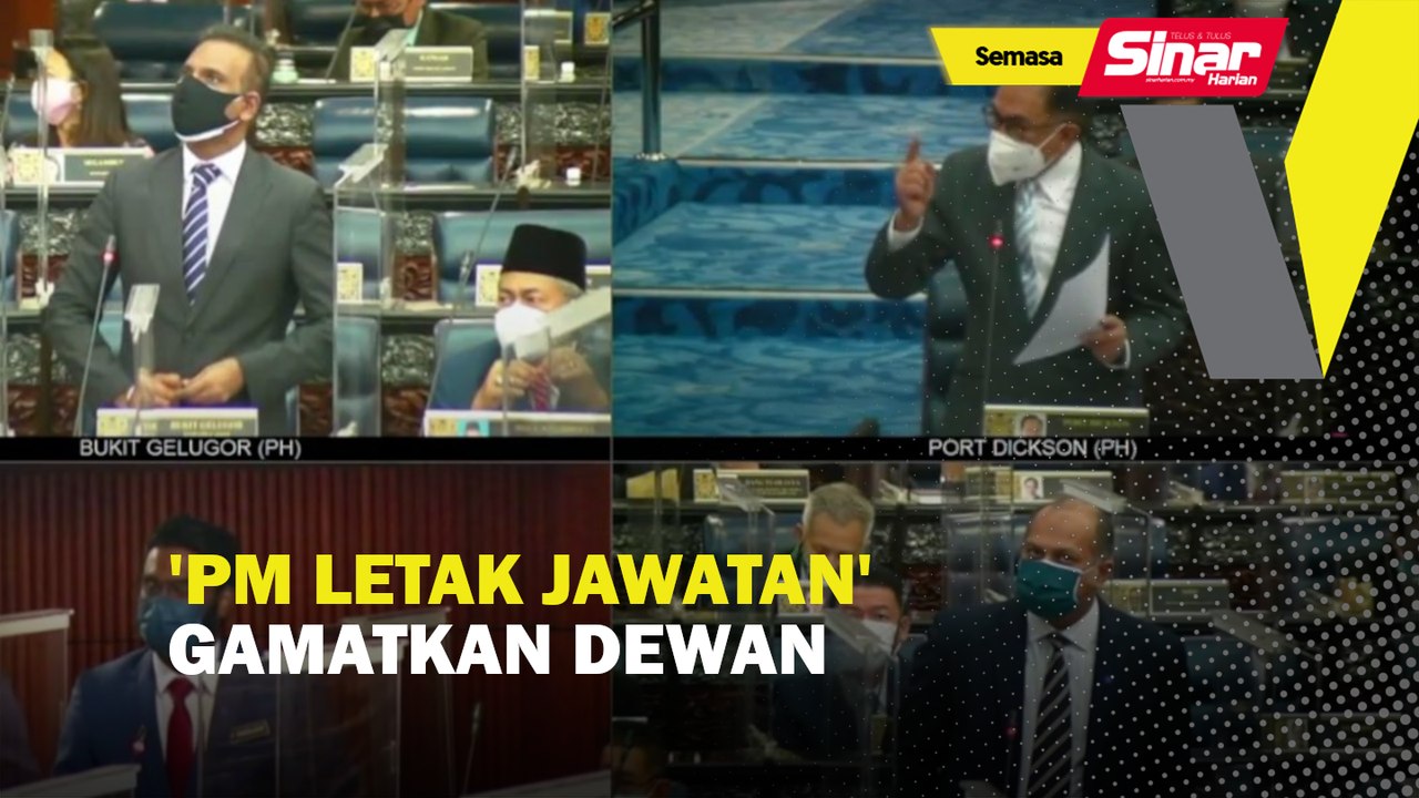 'PM letak jawatan' gamatkan dewan