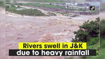 Rivers swell in Jammu and Kashmir due to heavy rainfall