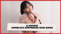 5 Potret Angelica Simperler dan Baby Nara