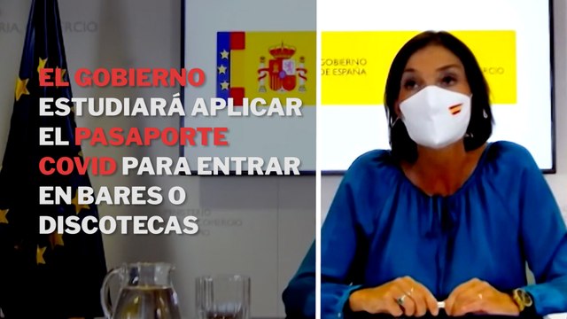 El Gobierno estudiará aplicar el pasaporte Covid para entrar en bares o discotecas