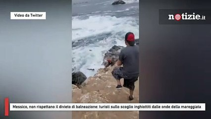 Messico, non rispettano il divieto di balneazione: turisti sullo scoglio inghiottiti dalle onde