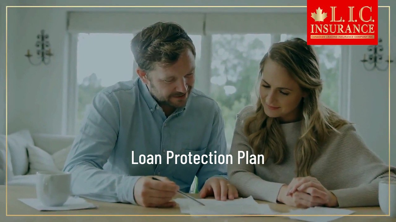 Loan Protection Plan | Canadian L.I.C. | Insurance Advisor