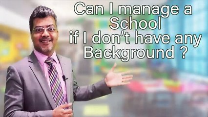 Can I Manage a School if I don't have any Background