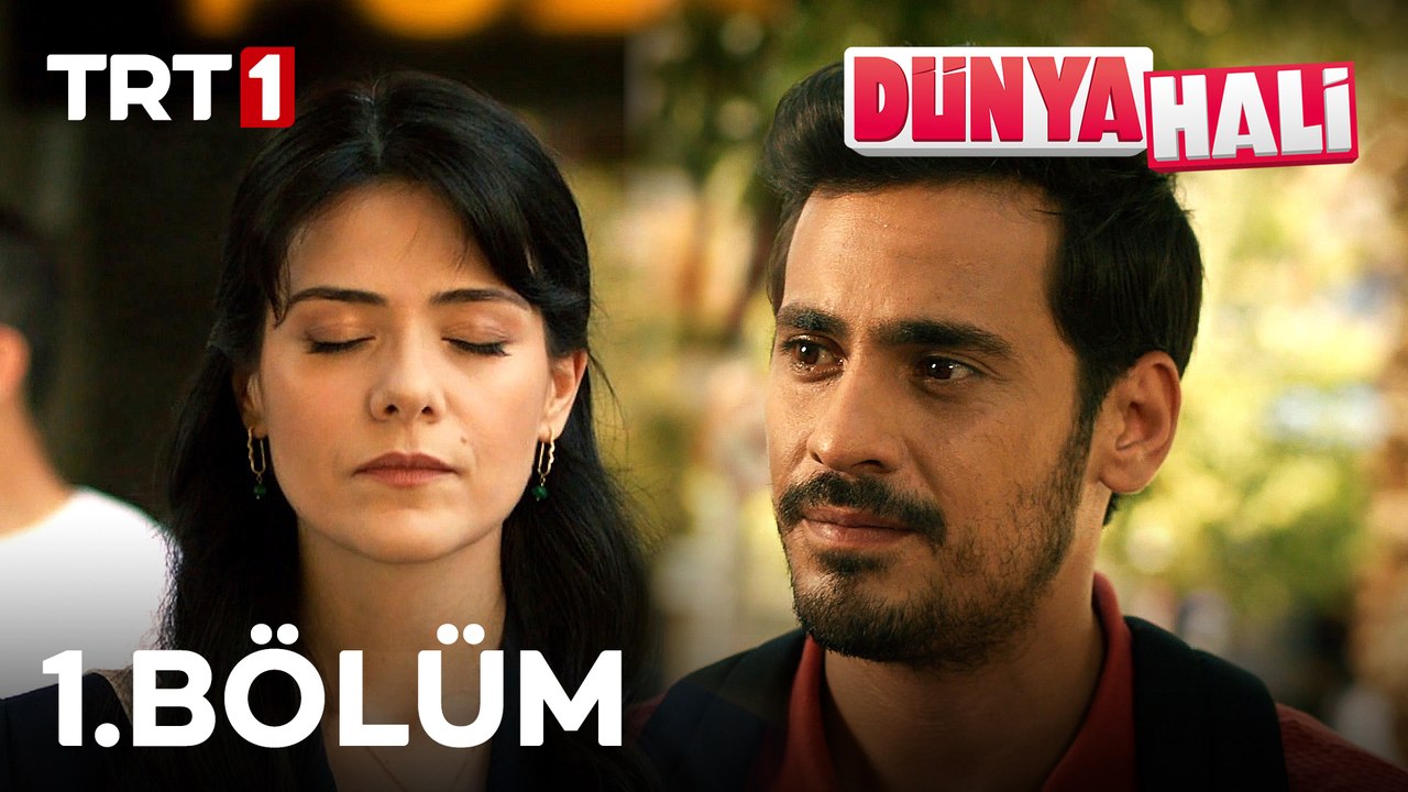 Dünya Hali 1. Bölüm