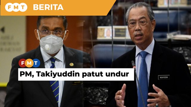 Muhyiddin, Takiyuddin patut undur, kata penganalisis