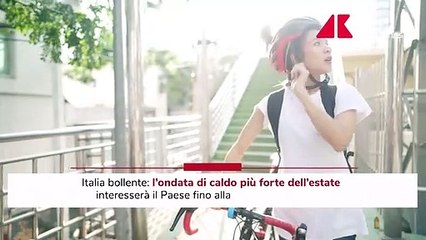 Italia bollente, settimana di super caldo