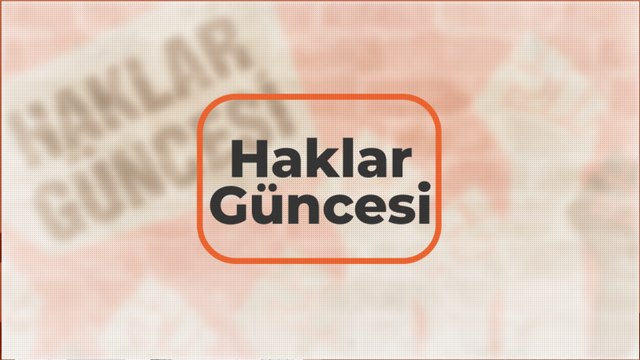 Haklar Raporu: Orman nöbetleri, mevsimlik işçiler, mülteciler
