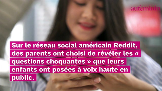 Ces parents révèlent les pires questions que leur ont posées leurs enfants en public