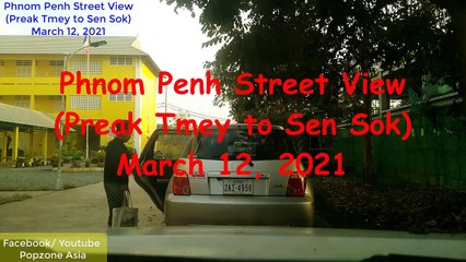 Phnom Penh Street View, March 12, 2021