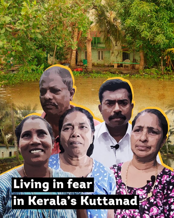 Living in fear in Kerala’s Kuttanad