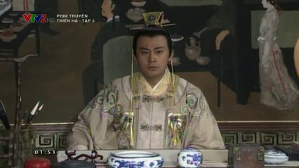 Thiên Hạ 2007 tập 3 - Ming Dynasty